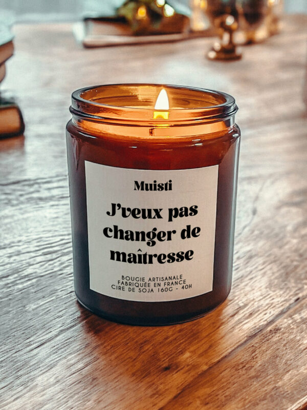 bougie parfumée - J'veux pas changer de maîtresse